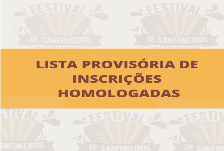 Lista Provisória de Inscrições Homologadas – XI Festival de Sanfoneiros