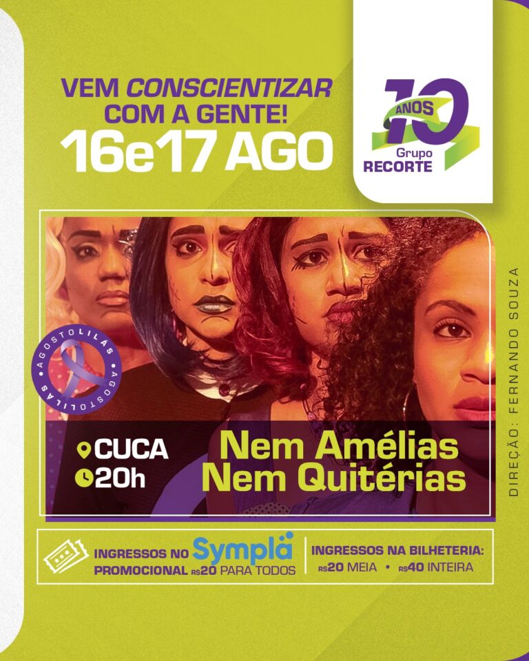 CUCA recebe a abertura da 1ª Mostra Recorte de Teatro com o espetáculo “Nem Amélias Nem Quitérias”