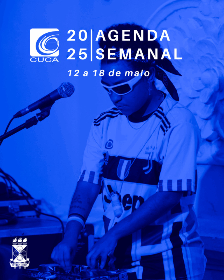 Agenda semanal do Cuca – 12 a 18 de maio