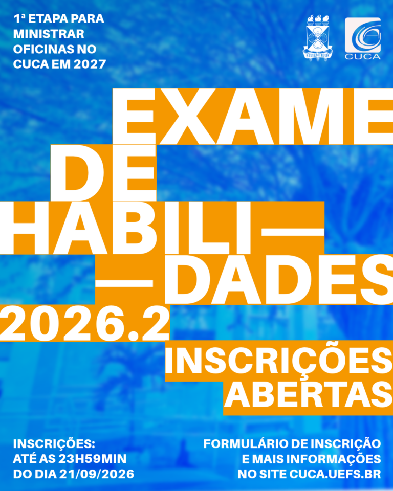 Inscrições abertas para o Exame de Habilidades 2026.2 do Cuca/Uefs